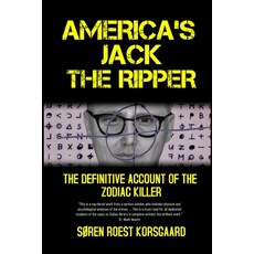America's Jack The Ripper: The Definitive Account of the Zodiac Killer 平裝版, Korsgaard Publishing, 英文