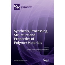 (英文圖書) Synthesis Processing Structure and Properties of Polymer Materials 精裝版, Mdpi AG, 英文