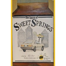 The Spirit of Sweet Springs 平裝版, Independently Published, 英語