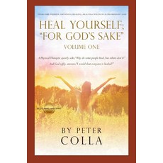 Heal Yourself; "for God's Sake": A Physical Therapist's Instructional Guide to Overcome Injuries Ob... 平裝版, Independently Published, 英文