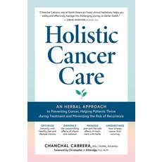(英文圖書) Holistic Cancer Care: An Herbal Approach to Reducing Cancer Risk Helping Patients Thrive Dur... 平裝版, Storey Publishing, 英文