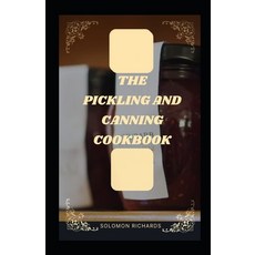 (英文圖書) The pickiling and cookbook: Complete guide to pickling and fermenting 平裝版, Independently Published, 英文
