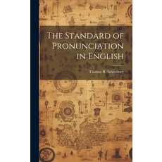 (英文圖書) The Standard of Pronunciation in English 精裝版, Legare Street Press, 英文