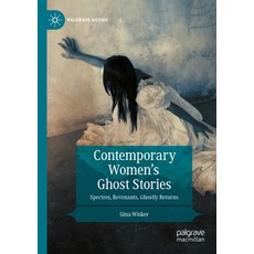 (英文圖書) Contemporary Women's Ghost Stories: Spectres Revenants Ghostly Returns 平裝版, Palgrave MacMillan, 英文