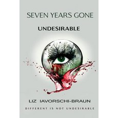 (英文圖書)Seven Years Gone: Undesirable 平裝版, Liz Iavorschi-Braun, 英文