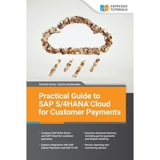 (英文圖書) Practical Guide to SAP S/4HANA Cloud for Customer Payments 平裝版, Espresso Tutorials Gmbh, 英文