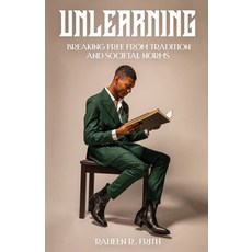 (英文圖書) Unlearning: Breaking Free from Tradition and Societal Norms 平裝版, Dayelight Publishers, 英文