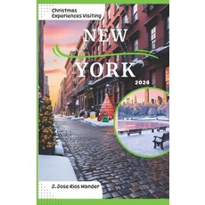 (英文圖書) Christmas Experiences Visiting New York 2024: A Pocket Guide for Fun Places to... 平裝版, Independently Published, 英文
