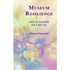 (英文圖書) Museum Resilience: Adaptive Planning for a New Era 平裝版, Rowman & Littlefield Publis..., 英文