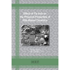 (英文圖書) Effect of Fly Ash on the Physical Properties of Illite-Based Ceramics 平裝版, Materials Research Forum LLC, 英文