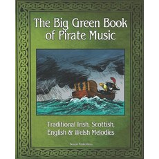 The Big Green Book of Pirate Music: Music of the Toucan Pirates 平裝版, Independently Published, 英文