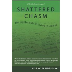 (英文圖書) Shattered Chasm: The Lighter Side of Living in Liberia 平裝版, Independently Published, 英文