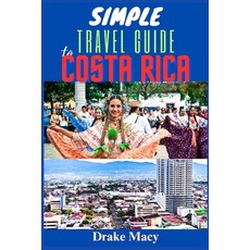 (英文圖書) Simple Travel Guide To Costa Rica. 平裝版, Independently Published, 英文