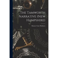 (英文圖書) The Tamworth Narrative (New Hampshire) 平裝版, Hassell Street Press, 英文