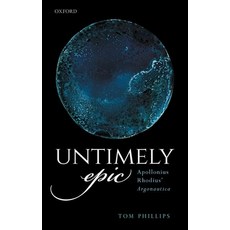 (英文圖書) Untimely Epic: Apollonius Rhodius' Argonautica 精裝版, Oxford University Press (UK), 英文