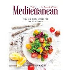 (英文圖書) The Clean Eating Mediterranean: Easy and Tasty Recipes for Mediterranean 精裝版, Sara Bach, 英文