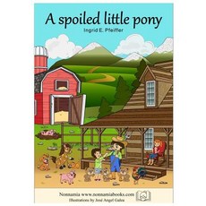(英文圖書)A spoiled little pony 平裝版, Independently Published, 英文