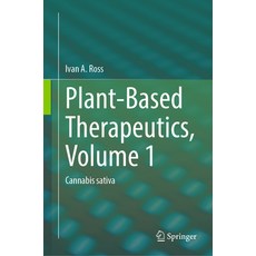 (英文圖書) Plant-Based Therapeutics Volume 1: Cannabis Sativa 精裝版, Springer, 英文