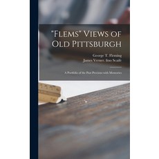 (英文圖書) Flems Views of Old Pittsburgh: a Portfolio of the Past Precious With Memories 精裝版, Legare Street Press, 英文