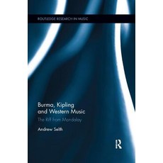 Burma Kipling and Western Music: The Riff from Mandalay 平裝版, Routledge, 英文