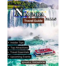 (英文圖書) Niagara Falls: Your Ultimate Guide to Exploring Niagara Falls: Top Attractions ... 平裝版, Independently Published, 英文