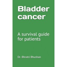 (英文圖書) Bladder cancer: A survival guide for patients 平裝版, Independently Published, 英文