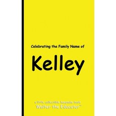 (英文圖書) Celebrating the Family Name of Kelley 平裝版, Silent King Books, 英文