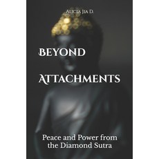 (英文圖書) Beyond Attachments: Peace and Power from the Diamond Sutra 平裝版, Independently Published, 英文