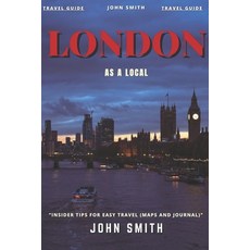 (英文圖書) London as a local: Insider Tips for Easy Travel 平裝版, Independently Published, 英文