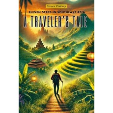 (英文圖書) Eleven Steps in Southeast Asia: A Traveler's Tale 平裝版, Independently Published, 英文