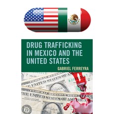 (英文圖書) Drug Trafficking in Mexico and the United States 平裝版, Lexington Books, 英文