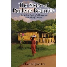 (英文圖書) The Story of Paulene Bramble: Book One: Springs Blossoms and Young Thorns 精裝版, Books Publishing Company, 英文
