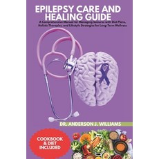 (英文圖書) Epilepsy Care and Healing Guide: A Comprehensive Manual for Managing Seizures w... 平裝版, Independently Published, 英文