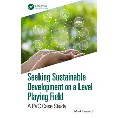 (英文圖書) Seeking Sustainable Development on a Level Playing Field: A PVC Case Study 平裝版, CRC Press, 英文