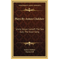 (英文圖書) Plays By Anton Chekhov: Uncle Vanya; Ivanoff; The Sea Gull; The Swan Song 精裝版, Kessinger Publishing, 英文