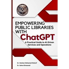 (英文圖書) EMPOWERING PUBLIC LIBRARIES WITH ChatGPT: A Practical Guide to AI-Driven Servic... 平裝版, Eldonusa, 英文