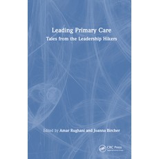 (英文圖書) Leading Primary Care: Tales from the Leadership Hikers 精裝版, CRC Press, 英文