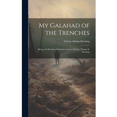 (英文圖書) My Galahad of the Trenches: Being a Collection of Intimate Letters of Lieut. Vinton A. Dearing 精裝版, Legare Street Press, 英文