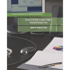(英文圖書) Solutions for Forex Enthusiast 101: What Is Forex & Cfds 平裝版, Independently Published, 英文