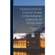(英文圖書) Genealogical Collections Concerning Families in Scotland 精裝版, Legare Street Press, 英文