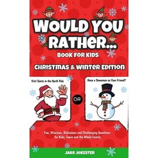Would You Rather Book for Kids: Christmas & Winter Edition - Fun Hilarious Ridiculous and Challeng... 精裝版, Activity Books, 英文