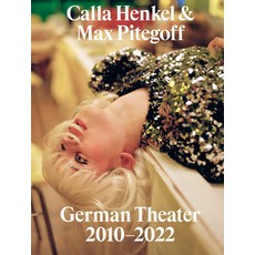 (英文圖書) Calla Henkel & Max Pitegoff: German Theater 2010-2022 平裝版, Inventory Press, 英文