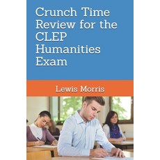 (英文圖書) Crunch Time Review for the CLEP Humanities Exam: Crunch Time Review Review Notes for the Exam 平裝版, Independently Published, 英文