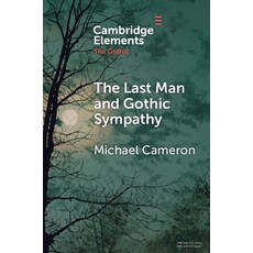 (英文圖書) The Last Man and Gothic Sympathy 平裝版, Cambridge University Press, 英文