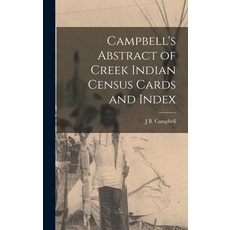 (英文圖書) Campbell's Abstract of Creek Indian Census Cards and Index 精裝版, Legare Street Press, 英文