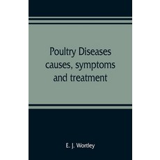 (英文圖書) Poultry diseases causes symptoms and treatment with notes on post-mortem examinations 平裝版, Alpha Edition, 英文