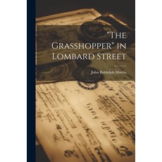 (英文圖書) "The Grasshopper" in Lombard Street 平裝版, Legare Street Press, 英文