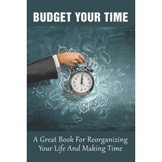 (英文圖書) Budget Your Time: A Great Book For Reorganizing Your Life And Making Time: How To Become A Ma... 平裝版, Independently Published, 英文