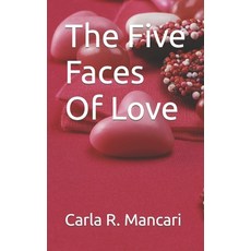 The Five Faces Of Love 平裝版, Independently Published, 英文