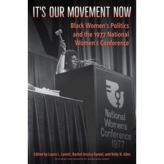 (英文圖書) It's Our Movement Now: Black Women's Politics and the 1977 National Women's Conference 精裝版, University Press of Florida, 英文